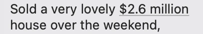 Client text: Sold a $2.6 million house