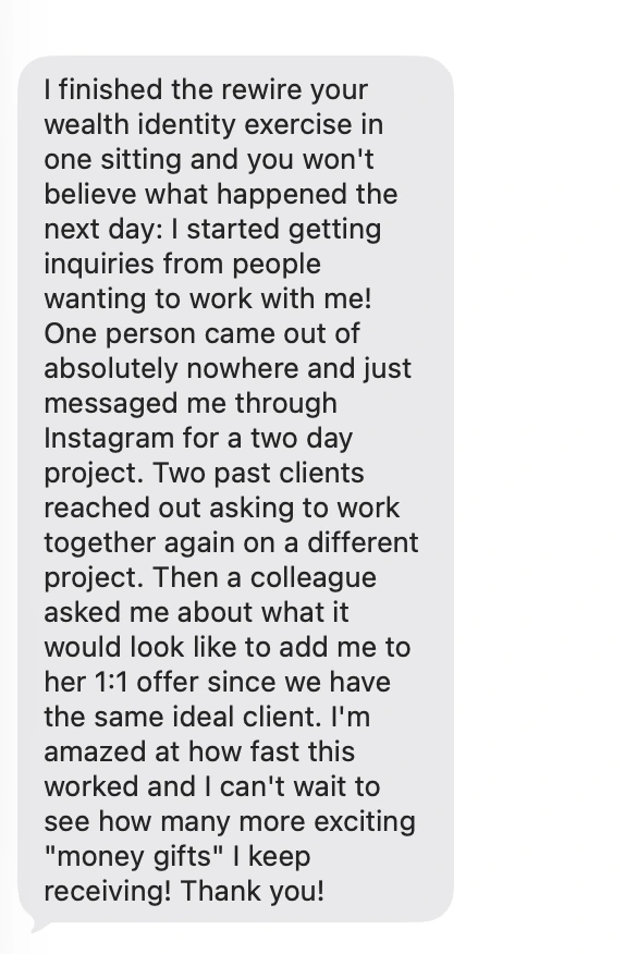 Client text: Rewire Your Wealth Identity inquiries the next day