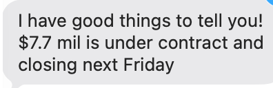 Agent text: $7.7 million under contract and closing next Friday
